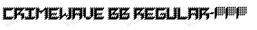Crimewave BB Regular字体转换 Crimewave BB Regular字体转换